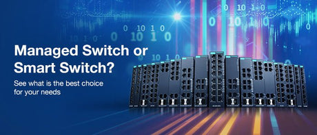 Managed Switches vs Smart Switches? Which is the best fit? - TNS Asia Pacific Pte Ltd